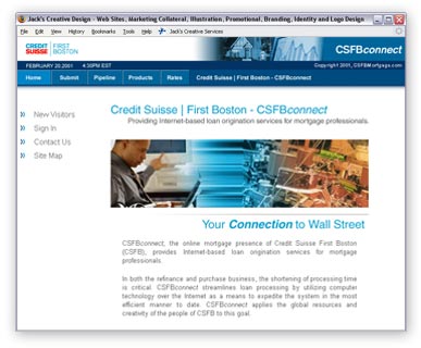 The most difficult of the Private Labeled WMC Direct websites. Credit Suisse/First Boston had very strict guidelines. I was asked to fine tune the site design down to the pixel!
